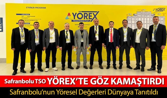 SAFRANBOLU TSO YÖREX FUARI'NDA GÖZ KAMAŞTIRDI