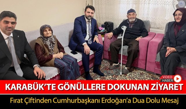 KARABÜK’TE GÖNÜLLERE DOKUNAN ZİYARET