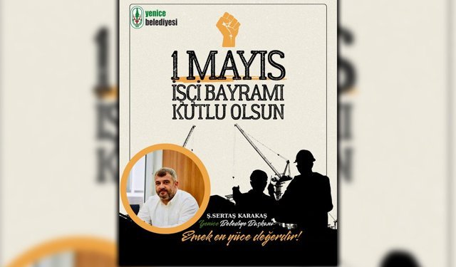 BAŞKAN KARAKAŞ'TAN 1 MAYIS MESAJI