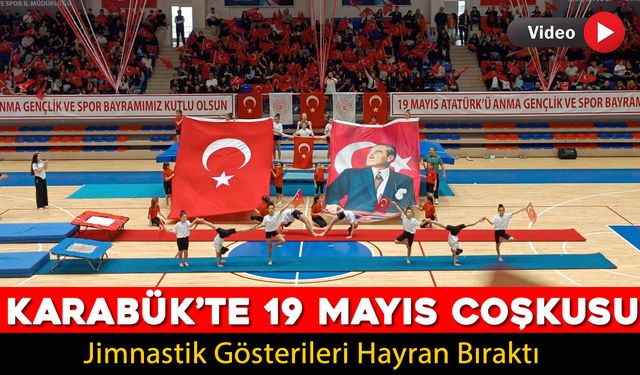 KARABÜK’TE 19 MAYIS BAYRAMI COŞKUYLA KUTLANDI