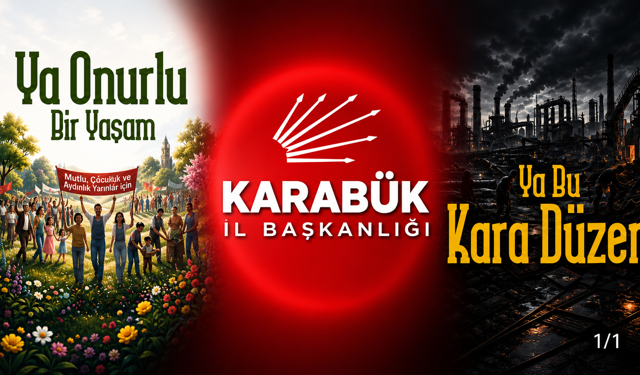 CHP KARABÜK İL BAŞKANLIĞI'NDAN 1 MAYIS MESAJI