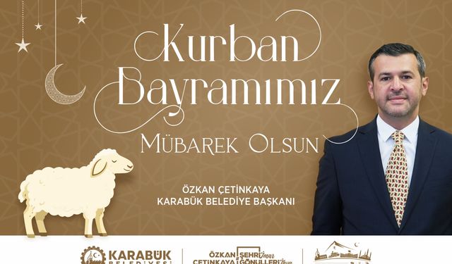 BAŞKAN ÇETİNKAYA’DAN KURBAN BAYRAMI MESAJI