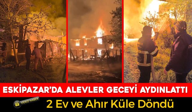 ESKİPAZAR'DA KORKUTAN YANGIN