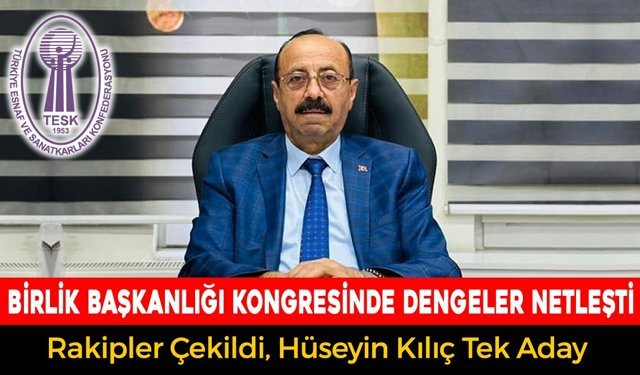 KARABÜK ESNAF ODALARI BİRLİĞİNE HÜSEYİN KILIÇ TEK ADAY