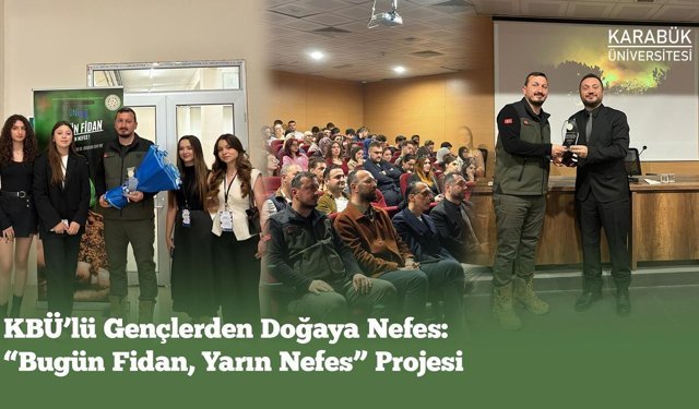 KBÜ'LÜ GENÇLERDEN "BUGÜN FİDAN, YARIN NEFES" PROJESİ