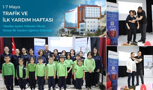 MEDİKAR HASTANESİ'NDEN ÖĞRENCİLERE İLK YARDIM EĞİTİMİ