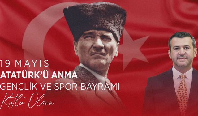 KARABÜK BELEDİYE BAŞKANI ÇETİNKAYA'DAN 19 MAYIS MESAJI