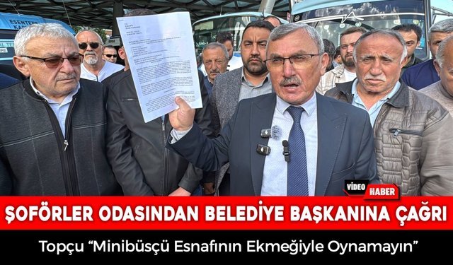 ŞOFÖRLER ODASINDAN BELEDİYE BAŞKANINA ÇAĞRI