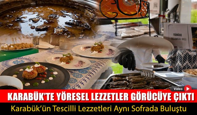 KARABÜK’TE YÖRESEL LEZZETLER GÖRÜCÜYE ÇIKTI