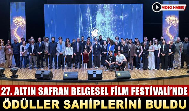 ALTIN SAFRAN'DA ÖDÜLLER SAHİPLERİNİ BULDU