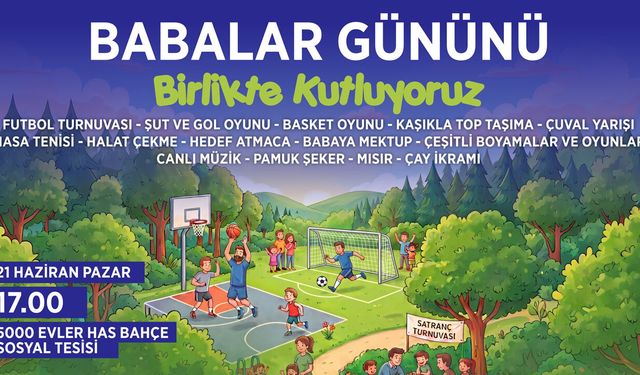 KARABÜK’TE BABALAR GÜNÜ COŞKUSU HAS BAHÇE’DE YAŞANACAK