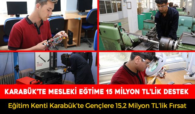 KARABÜK'TE EĞİTİM VE SANAYİ EL ELE