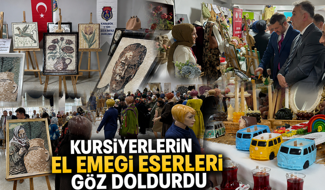 KURSİYERLERİN EL EMEĞİ ESERLERİ GÖZ DOLDURDU