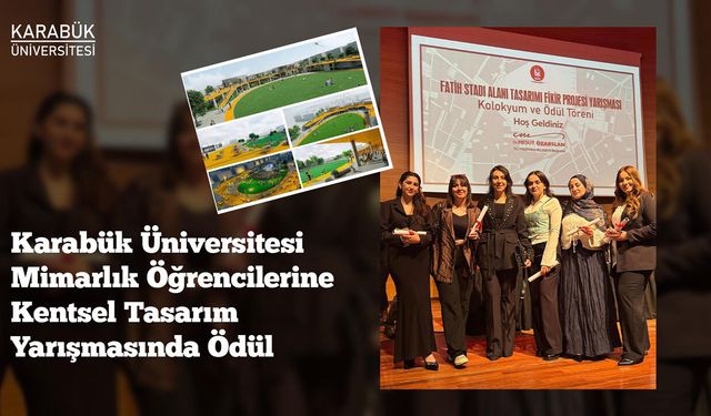 KBÜ MİMARLIK ÖĞRENCİLERİNE ÖDÜL