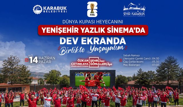 DÜNYA KUPASI COŞKUSU YENİŞEHİR YAZLIK SİNEMASI’NDA YAŞANACAK