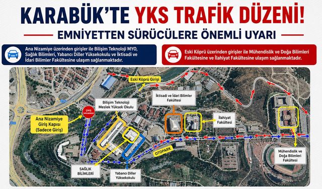 KARABÜK'TE YKS GÜNÜ TRAFİK DÜZENİ DEĞİŞİYOR