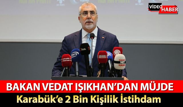 ÇALIŞMA VE SOSYAL GÜVENLİK BAKANI IŞIKHAN'DAN MÜJDE