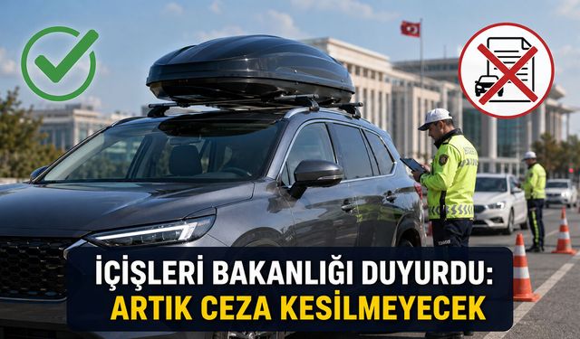İÇİŞLERİ BAKANLIĞI DUYURDU: ARTIK CEZA KESİLMEYECEK
