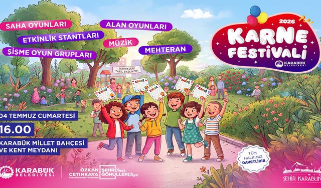 KARABÜK BELEDİYESİ'NDEN ÖĞRENCİLERE KARNE FESTİVALİ