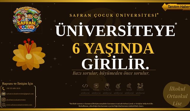 SAFRAN ÇOCUK ÜNİVERSİTESİ'NDE ÇOCUKLAR ÜNİVERSİTE KÜLTÜRÜ İLE TANIŞIYOR