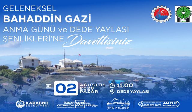 BAHATTİN GAZİ ANMA GÜNÜ VE DEDE YAYLASI ŞENLİKLERİ BAŞLIYOR