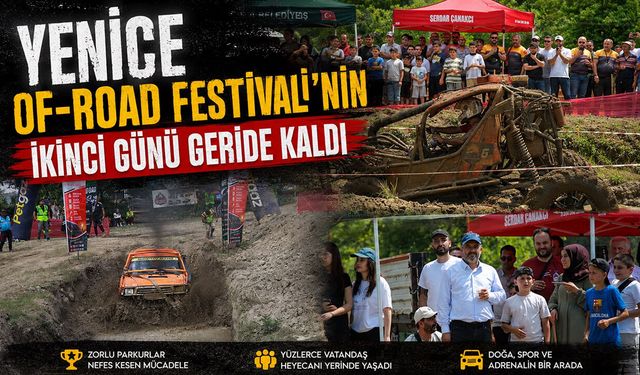 YENİCE OFF-ROAD FESTİVALİ'NDE ADRENALİN ZİRVEYE ÇIKTI