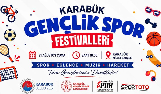 KARABÜK’TE GENÇLİK VE SPOR FESTİVALİ DÜZENLENECEK