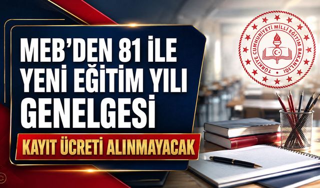 MEB’DEN 81 İLE KAYIT PARASI GENELGESİ