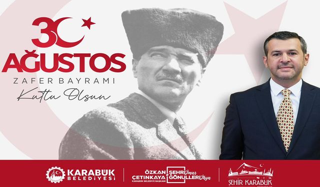 BAŞKAN ÇETİNKAYA'DAN 30 AĞUSTOS MESAJI