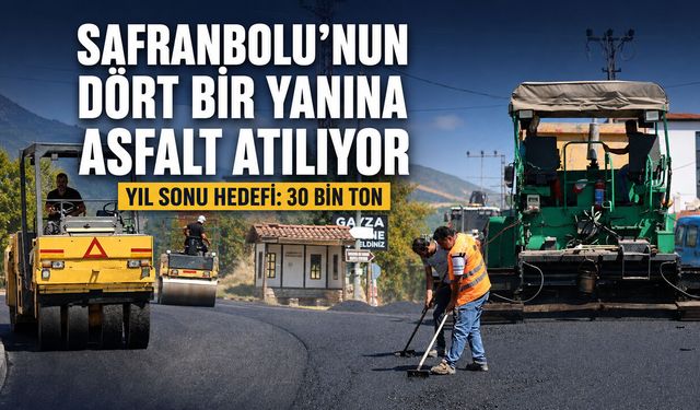 SAFRANBOLU’NUN DÖRT BİR YANINA ASFALT ATILIYOR