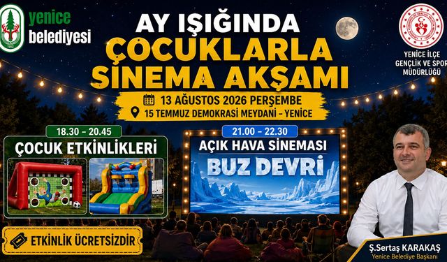 YENİCE’DE ÇOCUKLAR SİNEMA AKŞAMINDA BULUŞACAK