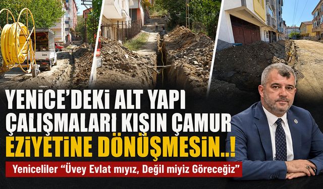 YENİCELİLER "ÜVEY EVLAT MIYIZ, DEĞİL MİYİZ GÖRECEĞİZ"