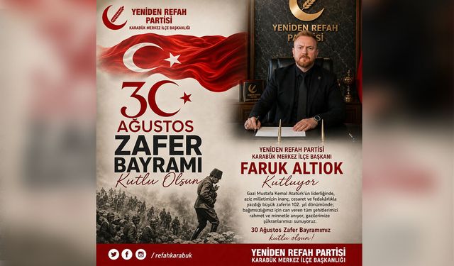 YRP MERKEZ İLÇE BAŞKANI ALTIOK'TAN 30 AĞUSTOS MESAJI