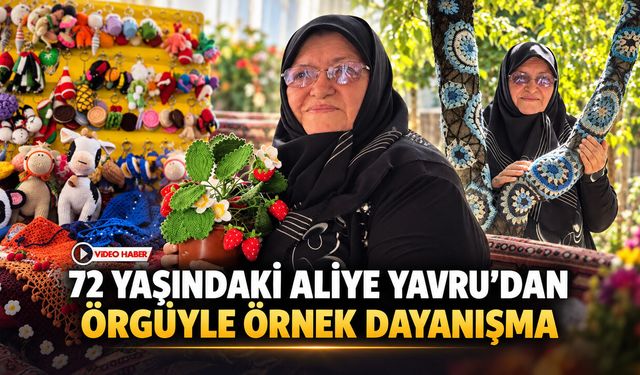 72 YAŞINDAKİ ALİYE YAVRU’DAN ÖRGÜYLE ÖRNEK DAYANIŞMA