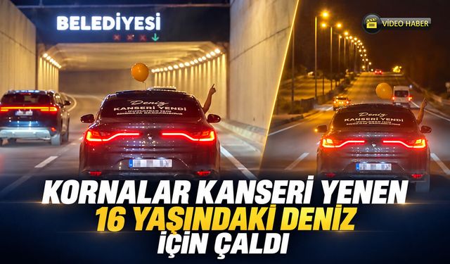 KORNALAR KANSERİ YENEN 16 YAŞINDAKİ DENİZ İÇİN ÇALDI