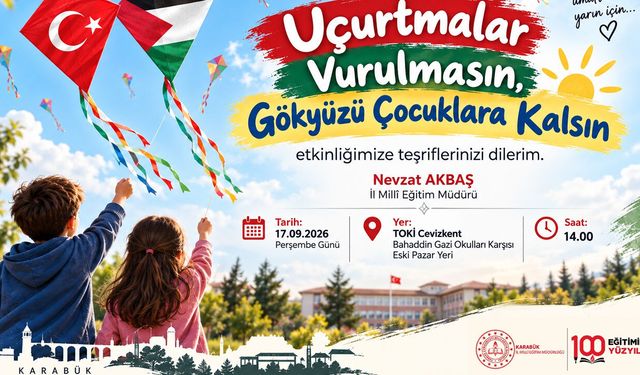 KARABÜK’TE GÖKYÜZÜ ÇOCUKLAR İÇİN RENKLENECEK