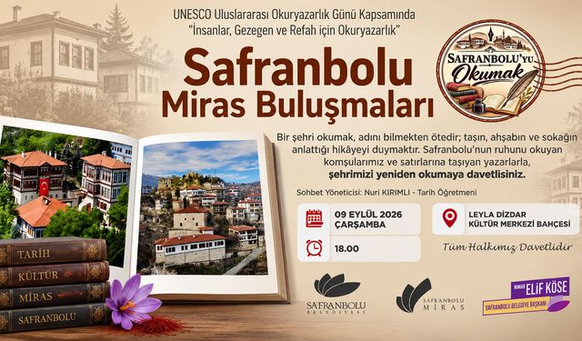 SAFRANBOLU’DA “MİRAS BULUŞMALARI” ETKİNLİĞİ DÜZENLENECEK