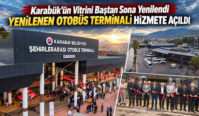 KARABÜK'ÜN YENİLENEN OTOBÜS TERMİNALİ TÖRENLE AÇILDI