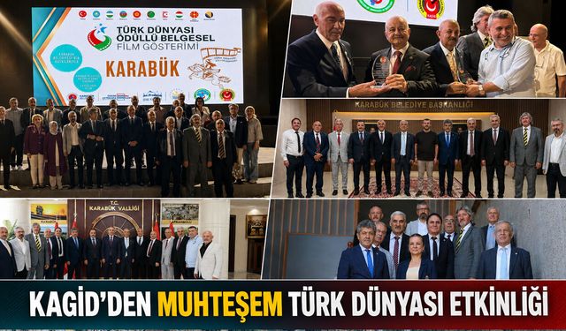 KAGİD’DEN KARABÜK’TE MUHTEŞEM TÜRK DÜNYASI ETKİNLİĞİ