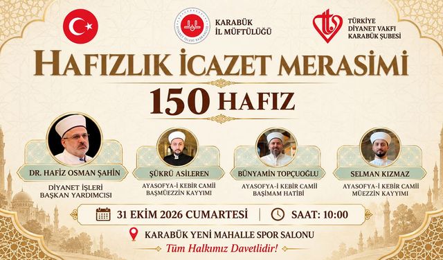 KARABÜK’TE 150 HAFIZ İÇİN İCAZET MERASİMİ DÜZENLENECEK