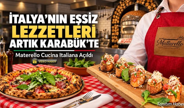 İTALYA’NIN EŞSİZ LEZZETLERİ ARTIK KARABÜK’TE