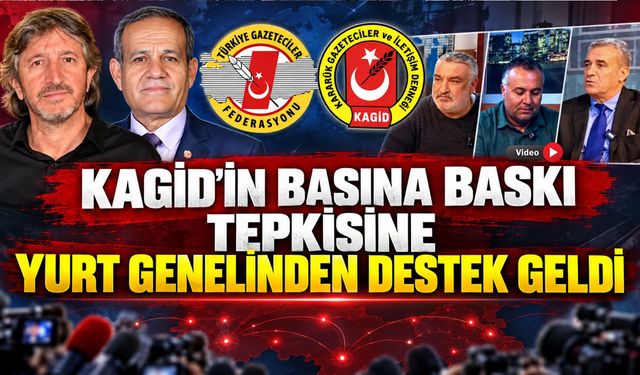 KAGİD’İN BASINA BASKI TEPKİSİNE YURT GENELİNDEN DESTEK GELDİ