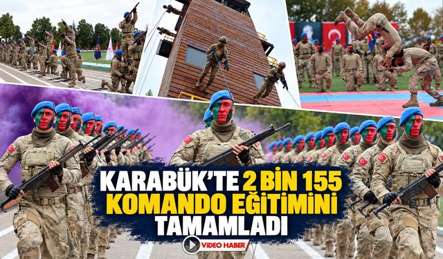 KARABÜK’TE 2 BİN 155 KOMANDO EĞİTİMİNİ TAMAMLADI