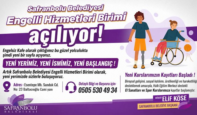 SAFRANBOLU’DA ENGELSİZ HİZMETLER YENİ YERİNE TAŞINIYOR