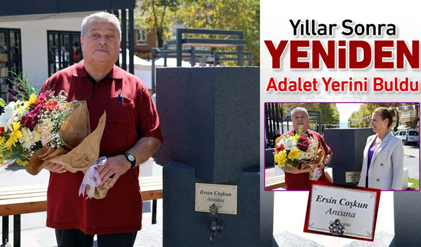 YILLAR SONRA YENİDEN: "ADALET YERİNİ BULDU"