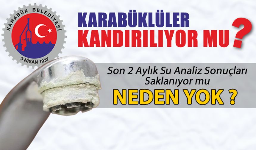 KARABÜKLÜLER SU KONUSUNDA KANDIRILIYOR MU?