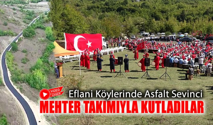 KÖYLÜLERİN MEHTERANLI ASFALT SEVİNCİ