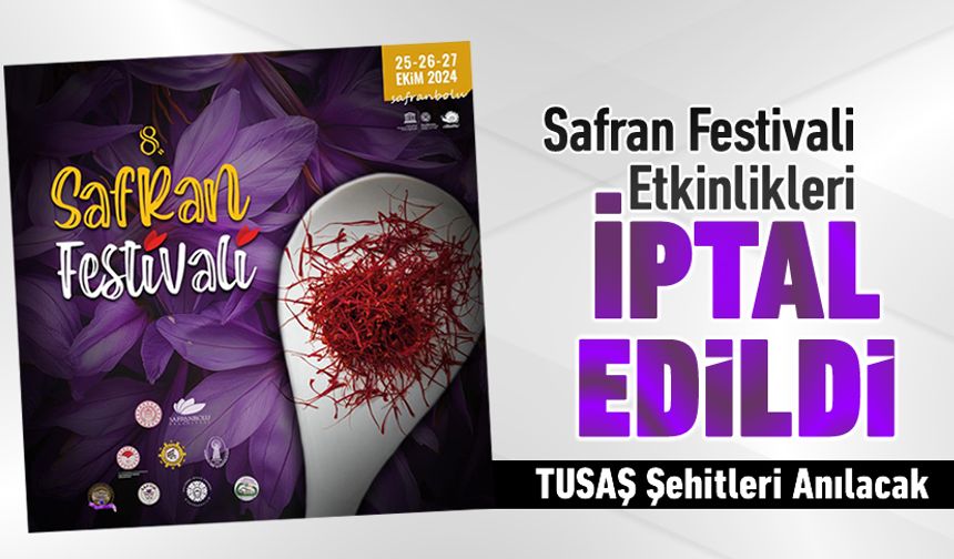 SAFRAN FESTİVALİ ETKİNLİKLERİNİN ÇOĞU İPTAL EDİLDİ