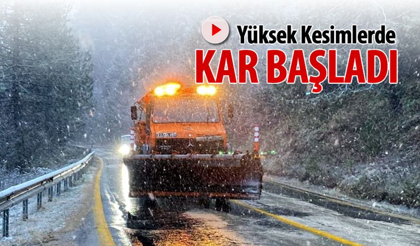 YÜKSEKLERDE KAR BAŞLADI