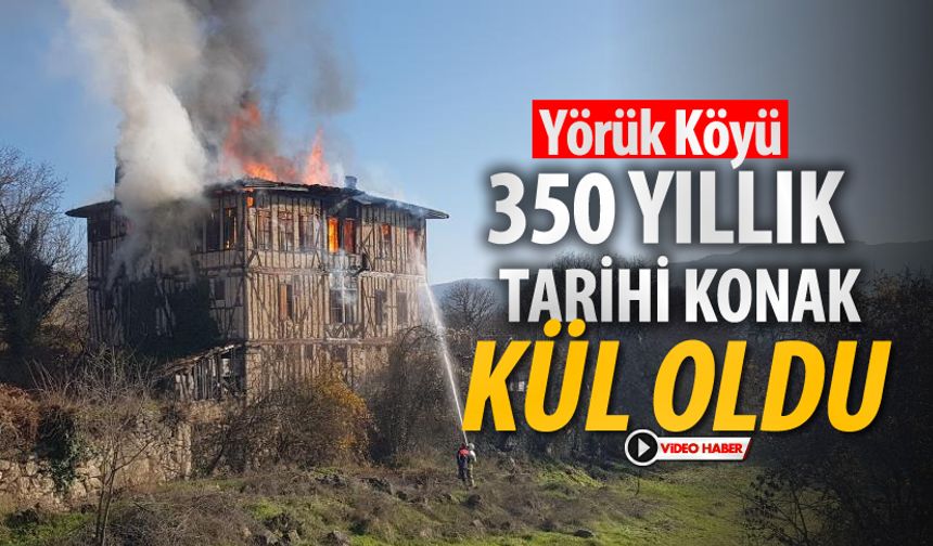 350 YILLIK TARİHİ KONAK ALEV ALEV YANDI